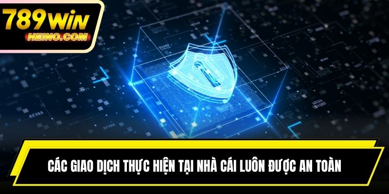 Các giao dịch thực hiện tại nhà cái luôn được an toàn
