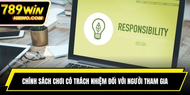 Chính sách chơi có trách nhiệm đối với người tham gia