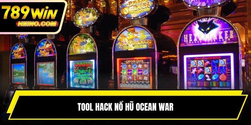 Tool hack nổ hũ Ocean War
