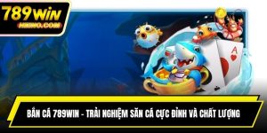 Bắn Cá 789WIN