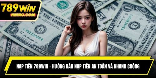 Nạp Tiền 789WIN